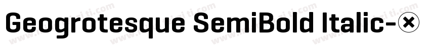 Geogrotesque SemiBold Italic字体转换